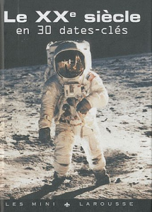 Le XXe siècle en 30 dates clés - Cuoq-Petit Stéphanie