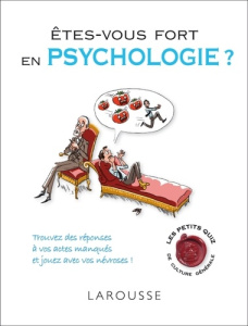 Êtes-vous fort en psychologie ? - Lafargue Amandine ; Bilheran Ariane
