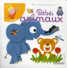 Bébés animaux - Caillou Pierre ; Lecreux Lionel