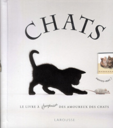 Chats. Le premier livre animé pour tous les passionnés de chats - Cuvelier Jean ; Lemaux Florence