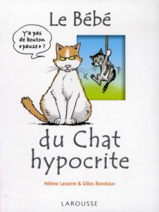 Le Bébé du Chat hypocrite - Bonotaux Gilles ; Lasserre Hélène