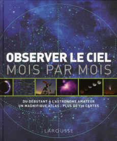 Observer le ciel mois par mois - Gater Will - Seinandre Erick