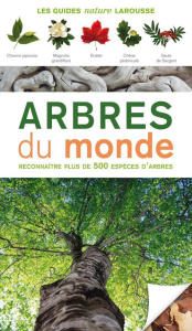 Arbres du monde. Reconnaître plus de 500 espéces d'arbres - Russell Tony ; Garnaud Valérie ; Koenig Odile