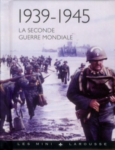 La seconde guerre mondiale (1939 - 1945) - Viart Jean-Paul