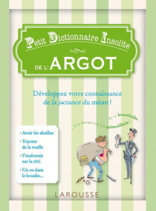 Petit Dictionnaire Insolite de l'Argot - Pouy Jean-Bernard ; Mizio Francis