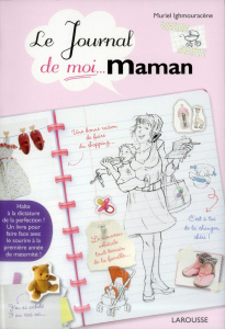Le journal de moi...Maman - Ighmouracène Muriel ; Herzog Lise