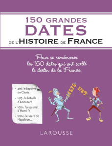 150 grandes dates de l'histoire de France - Thomazo Renaud