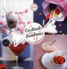 Cocktails aux bonbons - Houdré-Grégoire Sandrine ; Jarry Marie-José