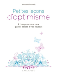 Petites leçons d'optimisme - Guedj Jean-Paul