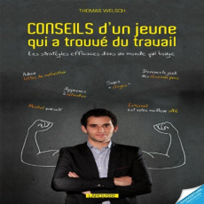 Recherche d'emploi, oubliez les méthodes de papa ! - Welsch Thomas ; Tixier Jérôme