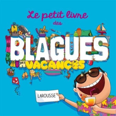 Le petit livre des blagues des vacances - Meyer Aurore