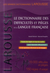 Le dictionnaire des difficultés & pièges de la langue française - Péchoin Daniel ; Dauphin Bernard