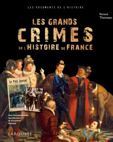 Les grands crimes de l'histoire de France - Thomazo Renaud