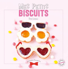 Mes petits biscuits - Loiseau Anne ; Cino Emanuela