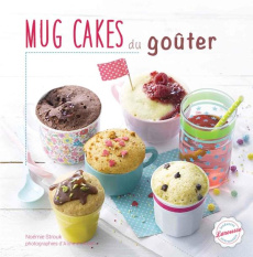 Mug cakes du goûter - Strouk Noémie ; Princet Aline