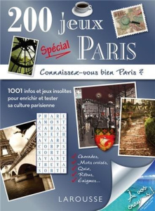 200 jeux spécial Paris. Connaisez-vous bien Paris ? - Audrain Loïc ; Lebrun Sandra