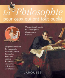 La philosophie pour ceux qui ont tout oublié - Soumet Hélène - Kerdraon Anne-Laure - Durand Clair