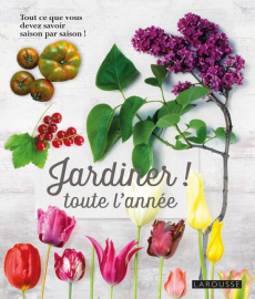 Jardiner ! toute l'année - Garnaud Christelle ; Koenig Odile