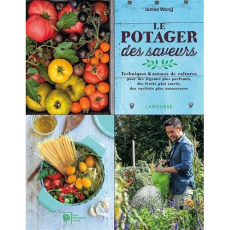 Le potager des saveurs - Wong James ; Ingram Jason