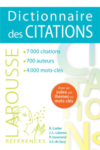 Dictionnaire des citations - Carlier Robert ; Lalanne Jean-Louis ; Josserand Pi