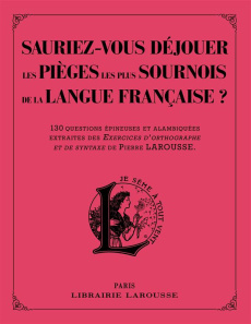 Sauriez-vous déjouer les pièges les plus sournois de la langue française ? 130 questions épineuses e - Berlion Daniel