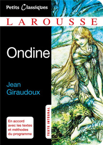Ondine - Giraudoux Jean ; Bonnin Amélie