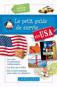 Le petit guide de survie aux USA. Spécial premier séjour - COLLECTIF