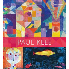 Paul Klee. Les plus grands chefs-d'oeuvre - Hodge Susie ; Pomier Natalie