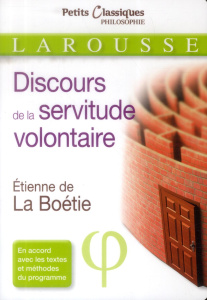 Discours de la servitude volontaire - La Boétie Etienne de ; Teste Charles ; Romeur Anne