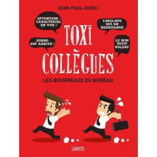 Toxi collègues les bourreaux du bureau - Guedj Jean-Paul
