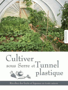Cultiver sous serre et tunnel plastique - Russell Joyce ; Russell Ben ; Bricout Catherine