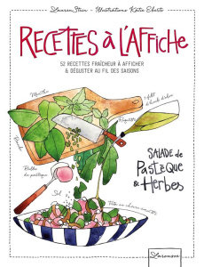 Recettes à l'affiche. 52 recettes fraîcheur à afficher & à déguster au fil des saisons - Stein Lauren ; Eberts Katie