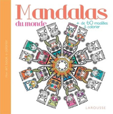 Mandalas du monde. Plus de 60 modèles à colorier - COLLECTIF