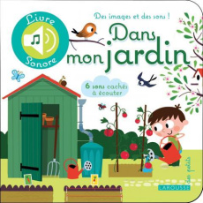 Dans mon jardin - Besson Agnès ; Morize Patrick