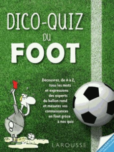 Dico-quiz du foot - Radureau Vincent