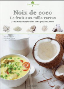 Noix de coco le fruit aux mille vertus - Abraham Bérengère;Solsona Florence