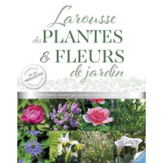 Larousse des plantes et fleurs de jardin - Brickell Christopher - Madec Alain - Auffret Célia