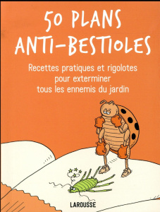 50 plans anti-bestioles - Ford Sarah ; Rigoureau Luc