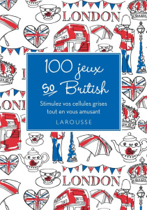 100 jeux so British. Stimulez vos cellules grises tout en vous amusant - Wilson Jonah