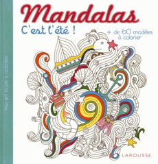 Mandalas c'est l'été ! Plus de 60 modèles à colorier - COLLECTIF