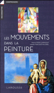 Les mouvements dans la peinture - Fride-Carrassat Patricia ; Marcadé Isabelle