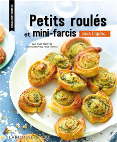 Petits roulés et minis-farcis. Pour l'apéro ! - Martin Mélanie ; Princet Aline