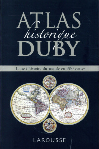 Atlas historique Duby - Duby Georges