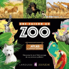 Une saison au zoo. L'atlas des animaux sauvages - Hue Cyril ; Martrès Nadine