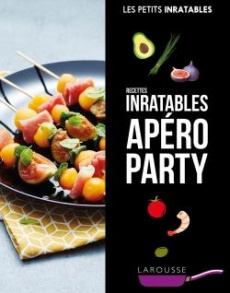 Recettes inratables apéro party - COLLECTIF