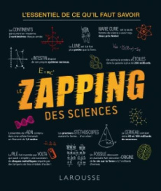 Le zapping des sciences. L'essentiel de ce qu'il faut savoir - Kiriow Ivan ; Milsent Léa