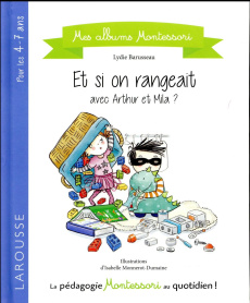 Et si on rangeait avec Arthur et Mila ? - Barrusseau Lydie ; Monnerot-Dumaine Isabelle
