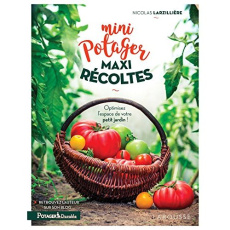 Mini potager maxi récoltes - Larzillière Nicolas ; Koehly Caroline