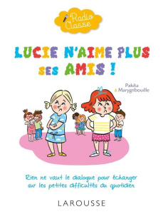 Lucie n'aime plus ses amis ! - PAKITA