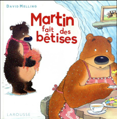 Martin fait des bêtises - Melling David